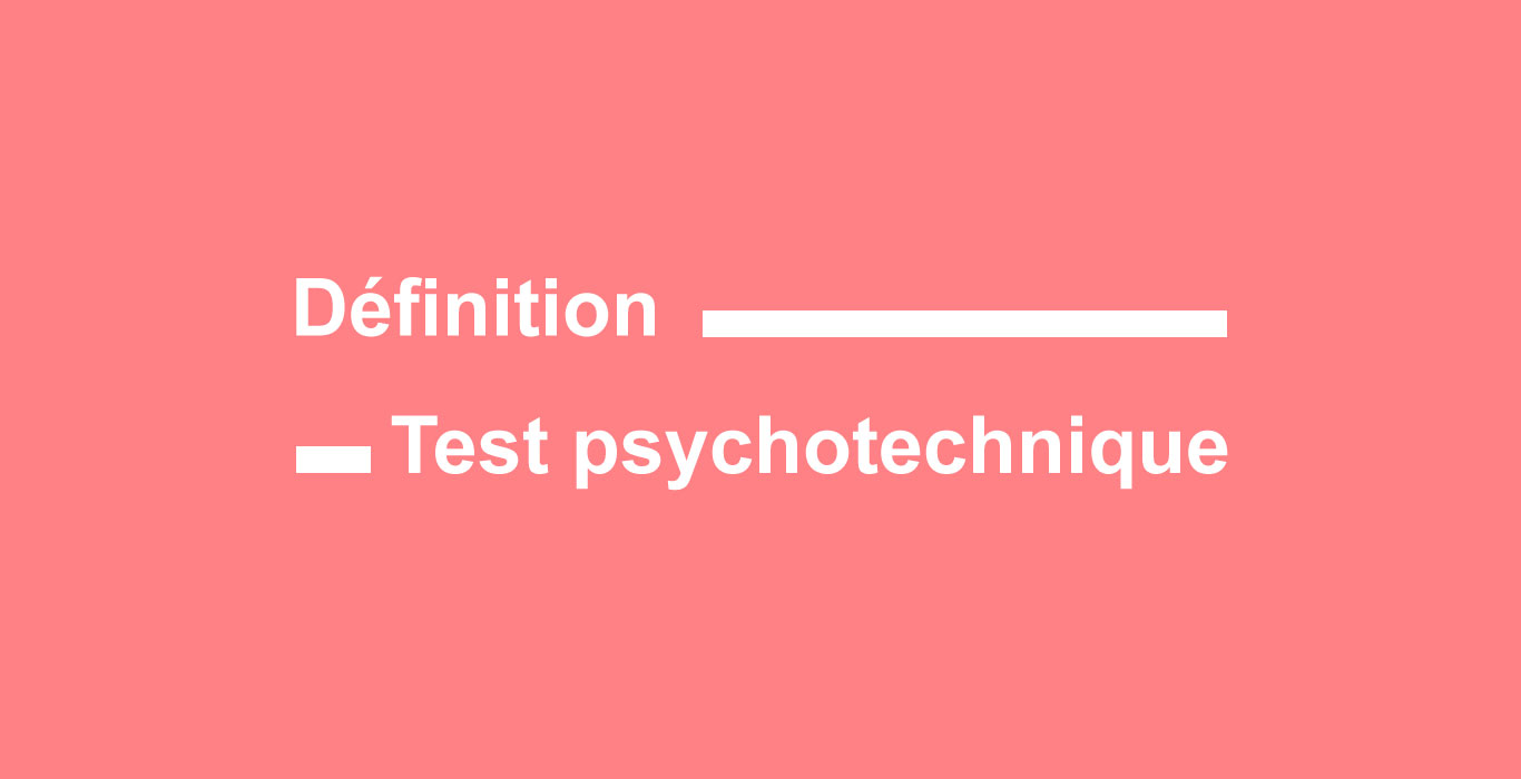 Définition test psychotechnique