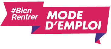 #BienRentrer. Mode d’emploi